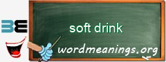 WordMeaning blackboard for soft drink